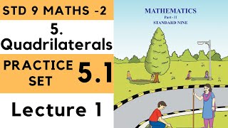 9th Maths 2 Geometry Practice Set 51 Quadrilaterals Chapter 5 Std 9th Maharashtra Board [upl. by Gnoy138]