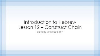 Hebrew Lesson 12  Construct Chain [upl. by Angie]