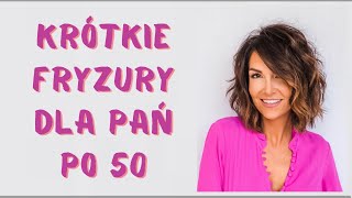 💋 30 najlepszych pomysłów na krótkie fryzury damskie po 50 [upl. by Koa]