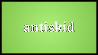 Antiskid Meaning [upl. by Anilehcim]