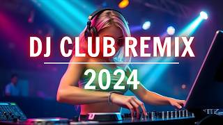 DJ REMIX 2024 🎧 Mashups amp Remixes Of Popular Songs 🎧 DJ Remix Club Music Dance Mix 2024 [upl. by Orly934]