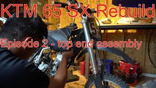 KTM 65 episode 2 Top End Rebuild [upl. by Hadrian]