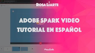 Tutorial en español de Adobe Spark Vídeo [upl. by Enyluqcaj]