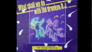 Radio Pirates  What Shall We Do With The Drunken DJ Radio Version Audio Only [upl. by Isiahi392]