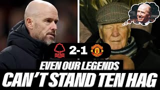 EVEN OUR LEGENDS CANT STAND ERIK TEN HAG RANTS COOKS EVERYONE NForest 21 Man Utd MATCH REACTION [upl. by Placida581]