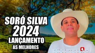 SORÓ SILVA 2024  CD COMPLETO SORÓ SILVA AS MAIS TOCADAS DE 2024 [upl. by Etteyniv]