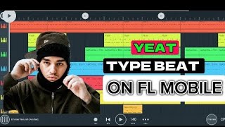 HOW TO CREATE A YEAT TYPE BEAT IN FL STUDIO MOBILE [upl. by Retnyw]