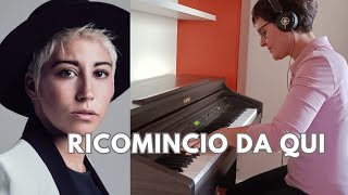 Ricomincio da qui  Malika Ayane  piano cover  spartito [upl. by Jordanson]