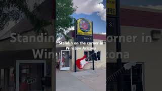 The eagles Standin on the corner in Winslow Arizona [upl. by Stanislaw757]