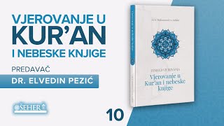 VJEROVANJE U KURAN I NEBESKE KNJIGE  10 dio  Dr Elvedin Pezić [upl. by Namia]