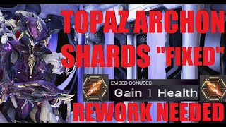 WARFRAME RANT Update 3507 TOPAZ ARCHON SHARDS Are Inferior To Others  Whispers In The Wall [upl. by Engis20]