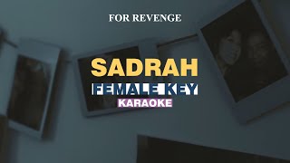 KARAOKE for Revenge  Sadrah FEMALE KEY [upl. by Allerus]