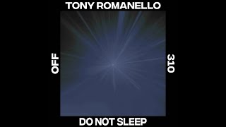 Tony Romanello  Do Not Sleep [upl. by Aivatal]