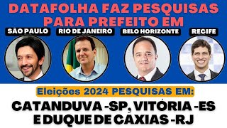 DATA FOLHA em São Paulo Rio de Janeiro Belo Horizonte e Recife eleiçoes2024 PREFEITO CATANDUVA [upl. by Errecart203]