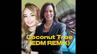 Coconut Tree  Kamala Harris EDM Remix Ft CupcaKke amp Kim Petras [upl. by Pruter817]