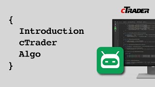 Introduction  cTrader Algo [upl. by Castle]