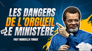 LES DANGERS DE LORGUEIL DANS LE MINISTÈRE  PS MARCELLO TUNASI  ECOLE DU MINISTÈRE [upl. by Lavina]