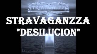 STRAVAGANZZA DESILUSION LETRA [upl. by Enovad973]