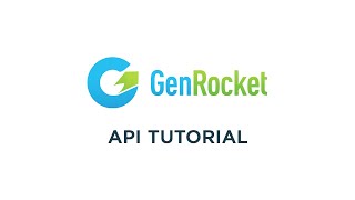 GenRocket API Tutorial [upl. by Swec553]