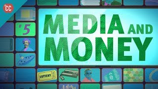 Media amp Money Crash Course Media Literacy 5 [upl. by Chara]