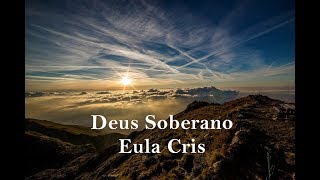 Deus soberano  Eula Cris letra [upl. by Asle]