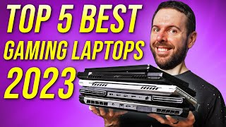 Top 5 BEST Gaming Laptops of 2023 [upl. by Raseta]