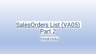 SalesOrders List VA05 Part 2 HindiUrdu [upl. by Gisela]