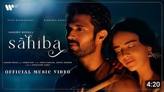 Sahiba Music Video Jasleen Royal Vijay Deverakonda Radhika Madan Stebin PriyaAditya Sudhanshu [upl. by Hgiellek254]