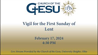 Vigil for the First Sunday of Lent 21724 430 PM [upl. by Waki]