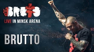 BRUTTO  Brutto LIVE IN MINSK ARENA [upl. by Pappano746]