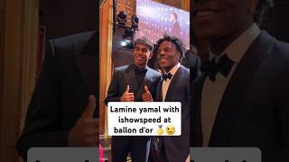 Lamine Yamal with ishowspeed at the 2024 ballondor ceremony 🥇 football barcelona footballshorts [upl. by Joanne]