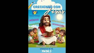 Creciendo con Jesús  Programa 7  261024 [upl. by Nosecyrb]