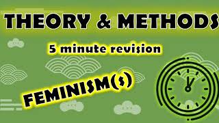 Sociology ⏱ 5 minute revision ⏱– THEORY amp METHODS  FEMINISMs  PURE THEORY Paper 1 amp Paper 3 [upl. by Nitsur]