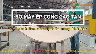 Cách Người Ta Làm Ra Tấm Ván Ép Uốn Cong Bộ Máy Ép Cong Cao Tần Woodmaster [upl. by Irej]