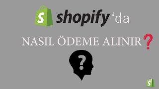 Shopifyda Nasıl Ödeme Alınır  Şirket Kurmadan İnternetten Para Kazanma [upl. by Aurelie]