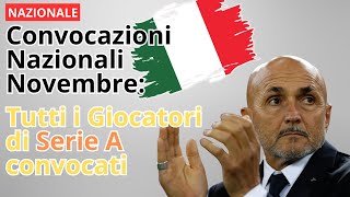 Convocazioni Nazionali Novembre Tutti i Giocatori di Serie A Chiamati in Nazionale [upl. by Wallinga782]