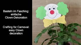 Karneval  Basteln mit Kindern im Fasching einfacher Clown als Dekoration für die Faschingsparty [upl. by Enyrat936]