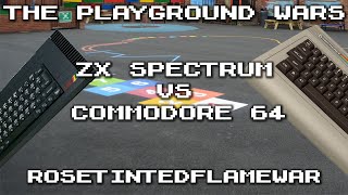 The Playground Wars  ZX Spectrum Vs Commodore 64  RoseTintedFlameWar [upl. by Cynthia512]