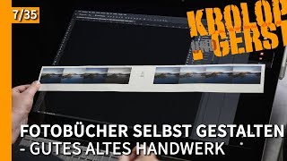 Gutes altes Handwerk  07  Fotobuch selbst gestalten 📷 KrolopampGerst [upl. by Callahan]