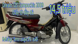 Sã lỗ cho ae đam mê dream 125 đúng dream Campuchia 2009 giấy tờ đầy đủ  145 triệu [upl. by Vandervelde]