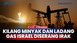 🔴Irak Serang Kilang Minyak dan Ladang Gas Israel Hizbullah Luncurkan Roket ke Acre dan Haifa [upl. by Enylhsa]