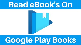 How To Read eBooks Using Google Play Books [upl. by Asi]