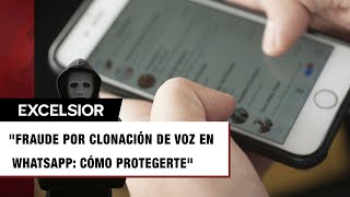 Clonan la voz de tus familiares para estafarte en WhatsApp así lo hacen [upl. by Myles]