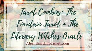 Tarot Combos  The Fountain Tarot amp The Literary Witches Oracle [upl. by Phail]