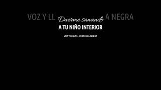 Duerme Sanando a Tu Niño Interior meditacionparadormir niñointerior sanarinfancia [upl. by Atlanta]