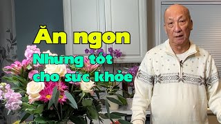 Ăn ngon nhưng tốt cho sức khỏe [upl. by Atenik]