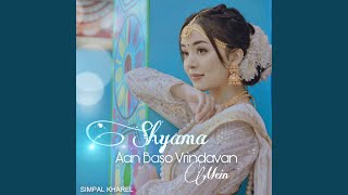 Shyama Aan Baso Vrindavan Mein [upl. by Heilner]