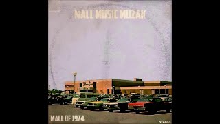 Mall Music Muzak  Mall Of 1974 Full Album  Reupload [upl. by Eniale]