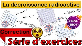 2 BAC BIOF  nucléaire  Série dexercices  La décroissance radioactive  bac2022 [upl. by Attennot]