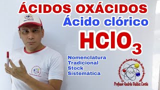 HClO3 Ácido clórico Ácidos oxácidos Nomenclatura tradicional stock sistemática [upl. by Aicemak434]